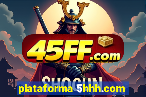 plataforma 5hhh.com